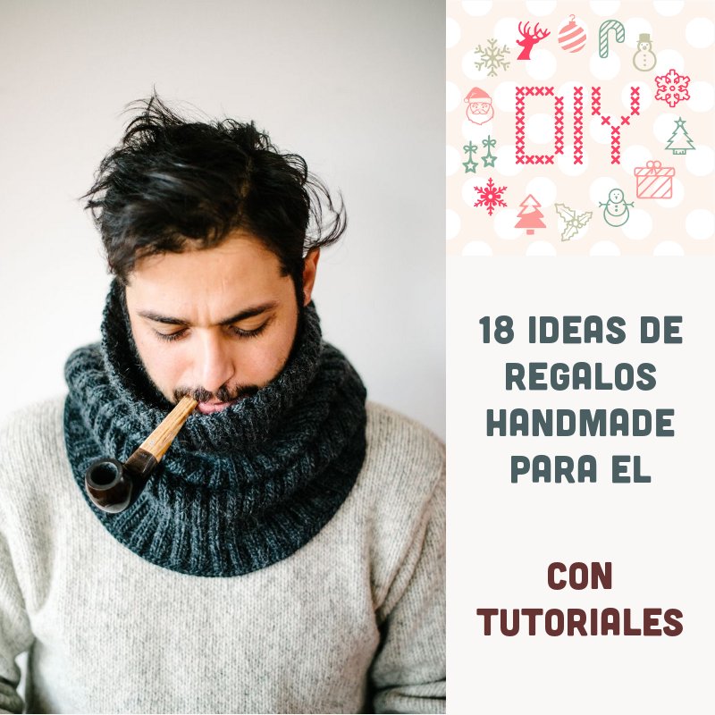 18 ideas de regalos handmade para el con tutoriales La Cantatrice